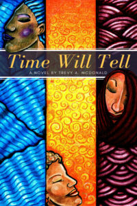 Time Will Tell Book by Dr Trevy McDonald Time Will Tell Book by Dr Trevy McDonald